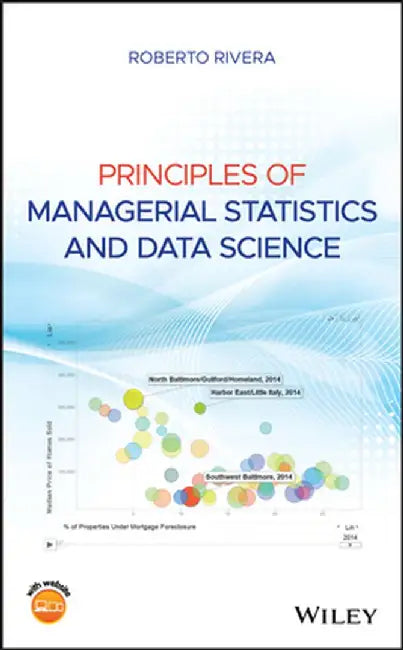 Principles of Managerial Statistics and Data Science by Roberto Rivera