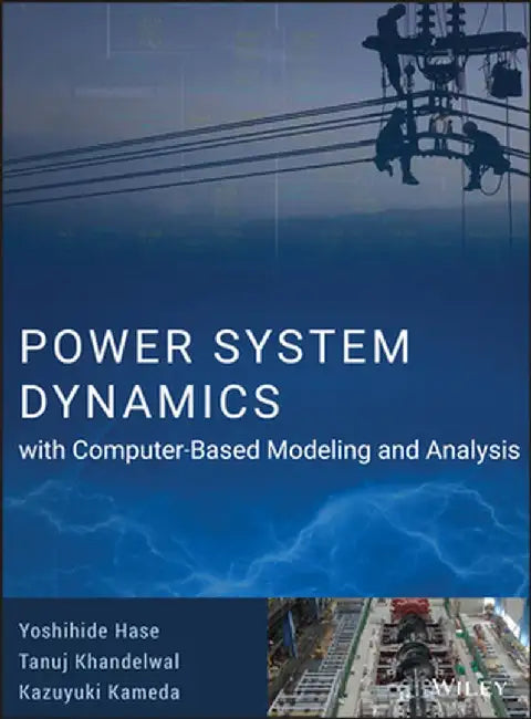 Power System Dynamics with Computer Based Modeling and Analysis by Yoshihide Hase