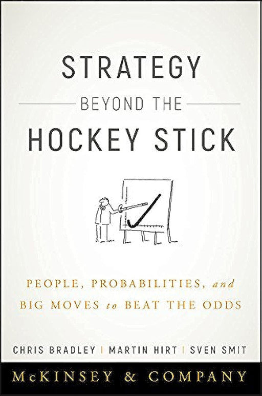 Mckinsey On Strategy To Beat The Odds by Bradley, Chris