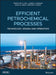 Efficient Aromatics Processes: Design, Operation and Optimization by Frank (Xin X. ). Zhu
