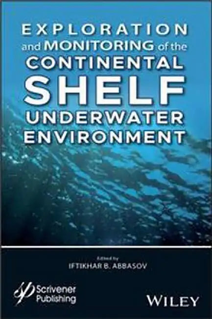 Exploration And Monitoring Of The Continental Shelf Underwater Environment by Abbasov