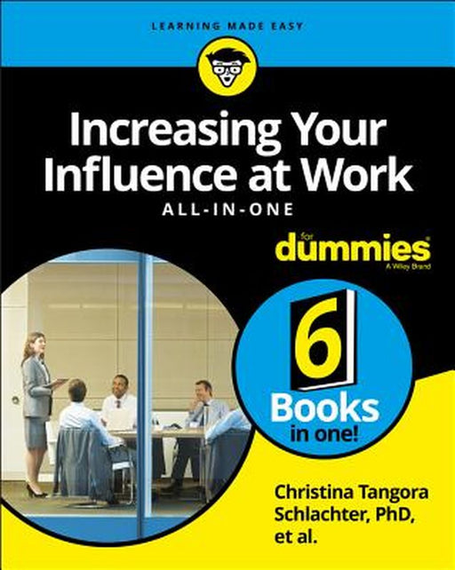 Increasing Your Influence at Work Aio for Dummies by Dummies Press