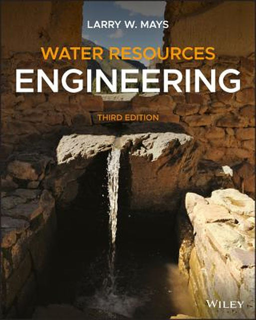Water Resources Engineering by Larry W. Mays