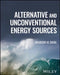 Alternative and Unconventional Energy Sources by Anurodh M. Dayal