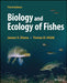 Biology and Ecology of Fishes, 3rd Edition by James S. Diana, Tomas O. H&ouml;&ouml;k
