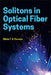 Solitons in Optical Fiber Systems by Mario F. S. Ferreira