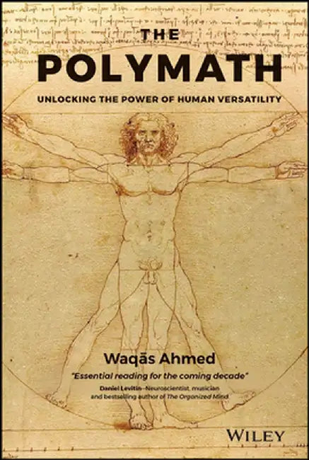 The Polymath: Unlocking the Power of Human Versatility by Waqas Ahmed