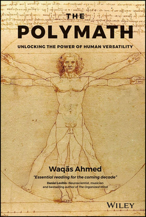 The Polymath: Unlocking the Power of Human Versatility by Waqas Ahmed