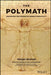 The Polymath: Unlocking the Power of Human Versatility by Waqas Ahmed