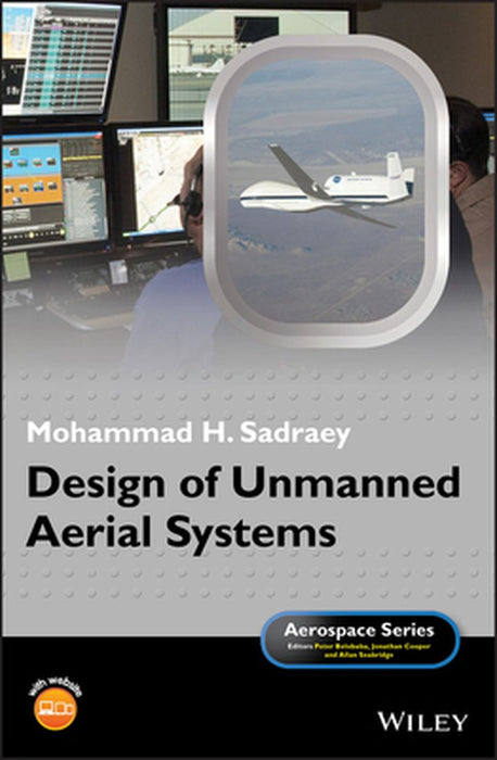 Unmanned Aircraft Design Techniques by Mohammad H. Sadraey