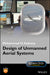 Unmanned Aircraft Design Techniques by Mohammad H. Sadraey