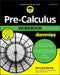 Pre-Calculus Workbook for Dummies by Yang Kuang