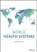 World Health Systems by Xiaoming Sun