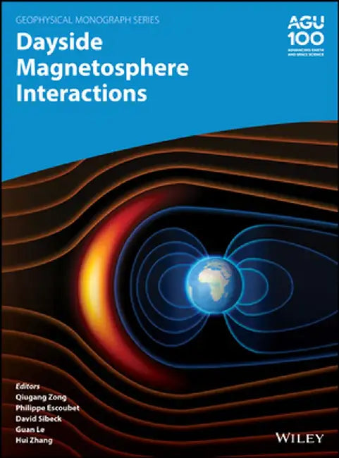 Dayside Magnetosphere Interactions by Quigang Zong