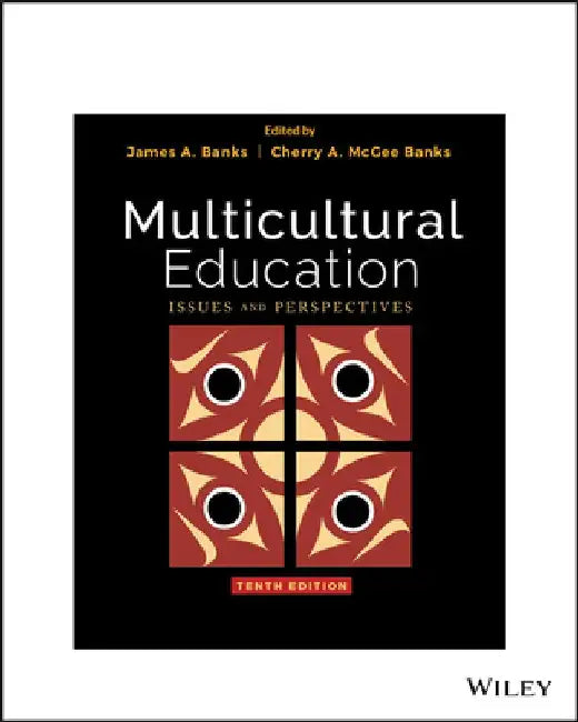 Multicultural Education: Issues and Perspectives by James A. Banks