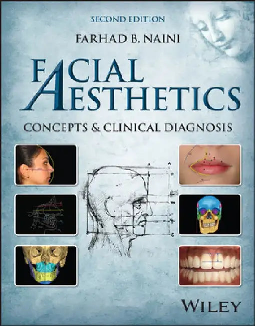 Facial Aesthetics: Concepts and Clinical Diagnosis by Farhad B. Naini
