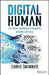 Digital Human: The Fourth Revolution of Humanity Includes Everyone by Chris Skinner