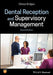 Dental Reception and Supervisory Management by Glenys Bridges