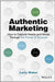 Authentic Marketing: How To Capture Hearts And Minds Through The Power Of Purpose by Weber