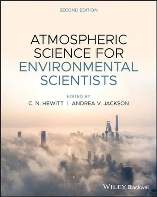 Atmospheric Science for Environmental Scientists by C. Nick Hewitt