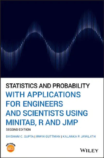 Statistics and Probability with Applications for Engineers and Scientists by Bhisham C. Gupta