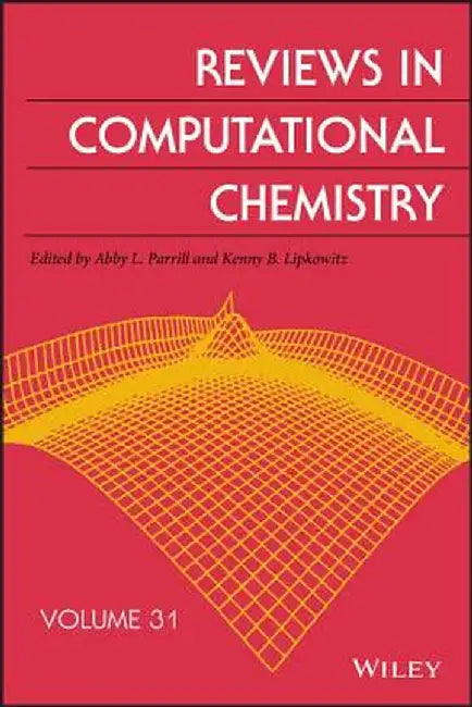 Reviews in Computational Chemistry, Volume 31 by Abby L. Parrill