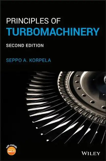 Principles of Turbomachinery by Seppo A. Korpela