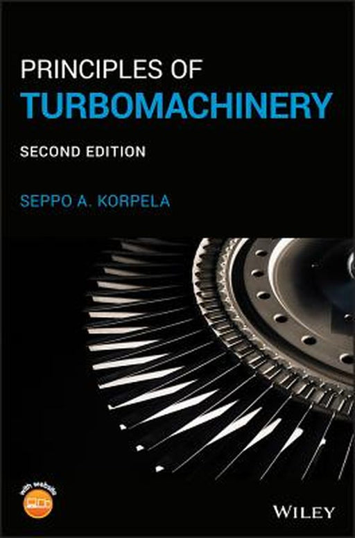 Principles of Turbomachinery by Seppo A. Korpela