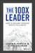 The 100x Leader: A How-To Guide for Building Leaders Worth Following by Jeremie Kubicek