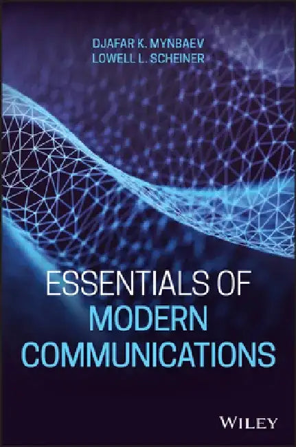 Essentials of Modern Communication by Djafar K. Mynbaev