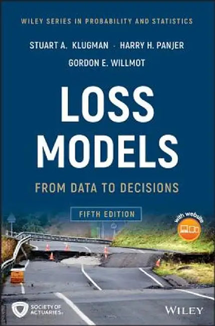 Loss Models: From Data to Decisions by Stuart a. Klugman