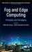 Fog and Edge Computing: Principles and Paradigms by Rajkumar Buyya