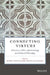 Connecting Virtues: Advances in Ethics, Epistemology, and Political Philosophy by Michel Croce