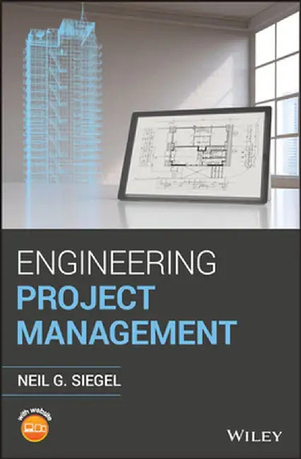 Engineering Project Management by Neil G. Siegel