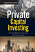 Private Capital Investing: The Handbook of Private Debt and Private Equity by Roberto Ippolito
