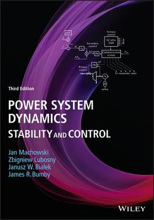 Power System Dynamics: Stability and Control by Jan Machowski