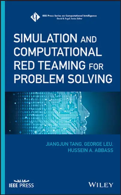 Simulation and Computational Red Teaming for Problem Solving by Hussein a. Abbass