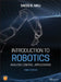 Introduction to Robotics: Analysis, Control, Applications by Saeed B. Niku