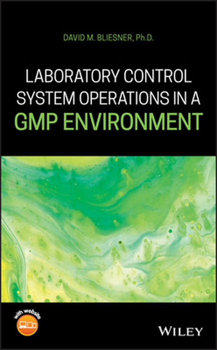 Laboratory Control System Operations in a GMP Environment by David M. Bliesner