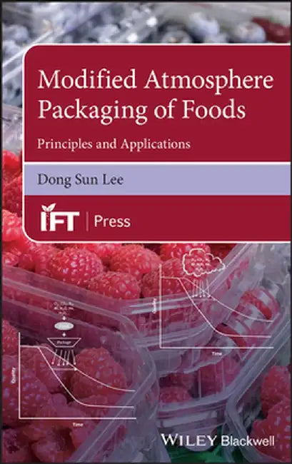 Modified Atmosphere Packaging of Foods by Dong Sun Lee
