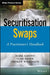 Securitisation Swaps: A Practitioner's Handbook by Mark Aarons