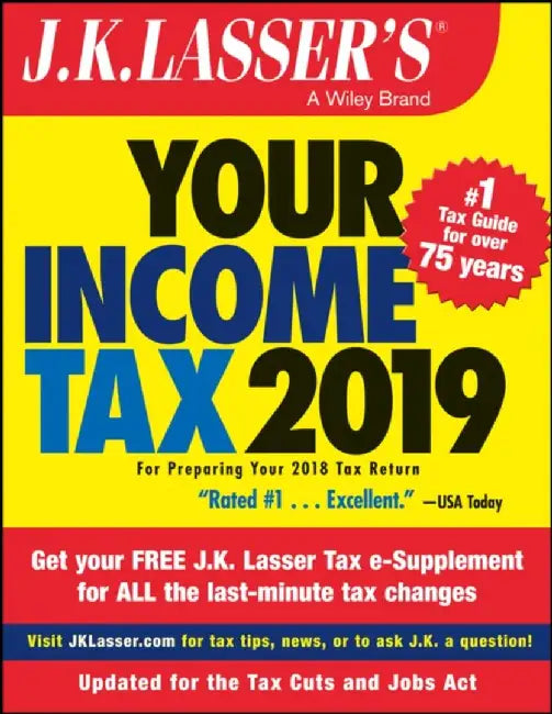 J.K. Lasser's Your Income Tax 2019: For Preparing Your 2018 Tax Return by J. K. Lasser