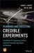 Planning and Executing Credible Experiments by Robert J. Moffat
