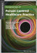 Fundamentals of Person-Centred Practice: A Guide for Healthcare Students by Brendan McCormack
