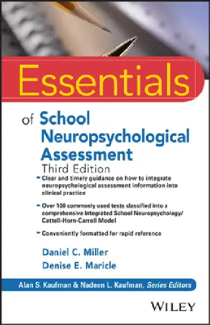 Essentials of School Neuropsychological Assessment by Daniel C. Miller