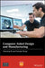 Computer Aided Design and Manufacturing by Zhuming Bi