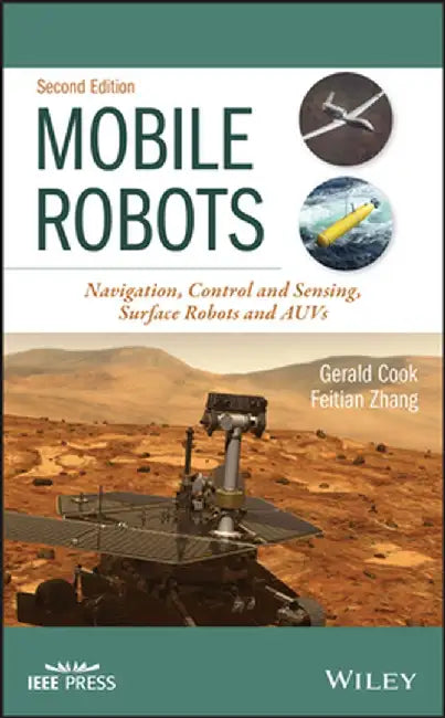 Mobile Robots: Navigation, Control and Remote Sensing by Gerald Cook