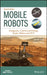 Mobile Robots: Navigation, Control and Remote Sensing by Gerald Cook