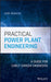 Practical Power Plant Engineering: A Guide for Early Career Engineers by Zark Bedalov