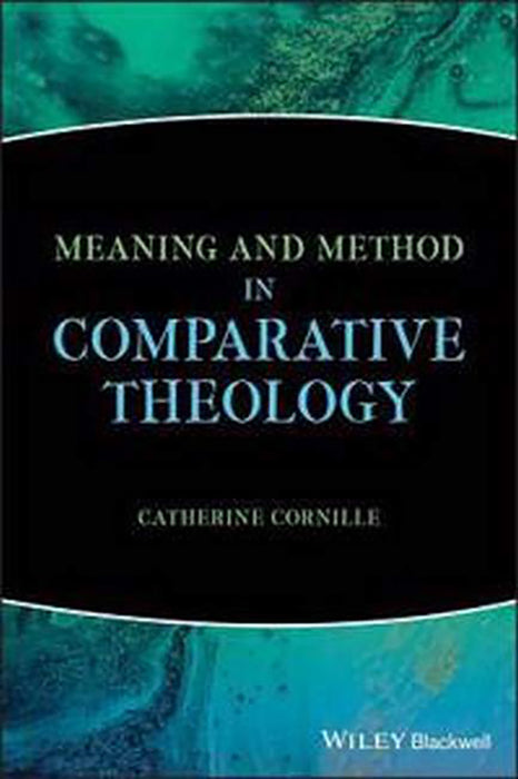 Meaning And Method In Comparative Theology